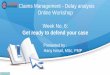 Claims Management - Delay analysis Online Workshop Week …planningengineer.net/wp-content/uploads/2016/11/Week-6.pdfClaims Procedures Under FIDIC 1987 Workshop Link According to FIDIC