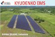 KYUDENKO EMS - ECCJ...Summary 1 Achieve 24-hour power supply by using low-cost lead storage battery system. 2 Efficiently manage multiple power sources such as solar, wind, and small