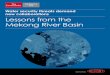 Water security threats demand new collaborations Lessons ... · The Mekong River Basin (MRB) is a region of vast and potentially lucrative water resources. It cradles the Mekong river