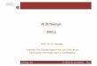 VLSI Design: SKILL · 2018-07-10 · § SKILL is the shell / control language of cadence § It is used for • Configuration of the environment • Definition of library path •