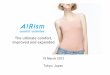 The ultimate comfort, improved and expanded · The AIRismline for womenincorporates a unique natural fiber called cupro, developed by Asahi Kasei and derived from cotton linter –the