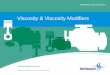Viscosity & Viscosity Modifiers - Infineum Insight...©INFINEUM INTERNATIONAL LIMITED 2017. All Rights Reserved. Performance you can rely on. © INFINEUM INTERNATIONAL LIMITED 2017