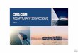 RECAPITULATIF SERVICES SUD - CMA CGM · Cargo in destination of San Antonio & Callao will be routed in direct (removing the T/S in ECGYE and associated cost) ... o Service RML =>