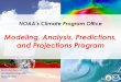 Modeling, Analysis, Predictions, and Projections Program€¦ · Modeling, Analysis, Predictions, and Projections Program Don Anderson Annarita Mariotti Dan Barrie . Climate Program