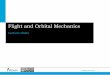 Flight and Orbital Mechanics - TU Delft OCW · 2016-02-17 · AE2104 Flight and Orbital Mechanics 2 | Question Lockheed F-104 Starfighter Top speed Mach 2.2 (at 10 km altitude) How