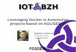 Leveraging Docker in Automotive projects based on AGL/GENIVI · Jan 30, 2016 5 Light Virtualization Opposed to “Full Virtualization” which emulates a full machine (hardware +
