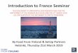Introduction to France Seminar - Business Finland · • We facilitate your Marketing and Commercial Development in France • Our clients are: manufacturers, brands, tradeshows,