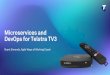 Microservices and DevOps for Telstra TV3 · Microservices and DevOps for Telstra TV3 Grant Simonds, Agile Ways of Working Coach