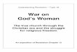 The true church through the Christian era and the …waitarachurch.org.au/.../2017/07/Revelation_Topic_18_v3.pdfUnderstanding Revelation – Topic 18 War on God’s Woman The true
