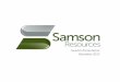 Investor Presentation December 2013 - Samson …Bank Credit Facility Diversified bank group – 24 banks with no bank over 10% Borrowing base of $1.78 billion (reaffirmed November