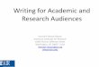 Writing for Academic and Research Audiences - ALM · 2015-01-29 · Sample rhetorical devices Antanagoge – placing a beneficial point next to a fault Diacope – repetition of a