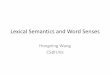 Lexical Semantics and Word Senseshw5x/Course/TextMining-2019Spring/_site/doc… · – Meaning of words – Relation between different meanings 2. WordNet – An ontology structure