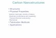 Carbon Nanostructures - Concordia Universityusers.encs.concordia.ca/.../Carbon-Nanostructures.pdf · 2017-11-08 · •Carbon-based materials are unique in many ways. One distinction