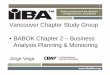 Vancouver Chapter Study Group BABOK Chapter 2 Business ... · •BABOK Chapter 2 – Business Analysis Planning & Monitoring Jorge Vega . 2 Chapter 2: Business Analysis Planning and