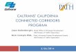 CALTRANS’ CALIFORNIA CONNECTED CORRIDORS PROGRAM · 2/26/2014  · Static Assignment Dynamic Assignment Planning Design Operations Planning & Design with Ops and Maint. ... Foothill