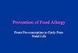 Prevention of Food Allergy...Probiotics in Prevention of Food Allergy Human study [Kalliomaki et al 2001] • Mothers given lactobacillus GG antenatally • Infants given oral lactobacillus