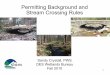 Permitting Background and Stream Crossing Rules · 2013-03-10 · Permitting Background and Stream Crossing Rules Sandy Crystall, PWS DES Wetlands Bureau Fall 2010. 2 ... – Special