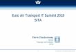 Euro Air Transport IT Summit 2018 SITA...1 INTERNATIONAL AIR TRANSPORT ASSOCIATION 2018 Euro Air Transport IT Summit 2018 SITA Pierre Charbonneau Director Passenger and Facilitation