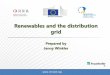 Renewables and the distribution grid...1st Training Course: Fundamentals of Energy Regulation May 23 – May 25, 2018 • Nicosia, Cyprus Challenges for distribution grids in the “new”