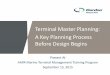 Terminal Master Planning: A Key Planning Process Before Design Beginsaapa.files.cms-plus.com/SeminarPresentations/2015Seminars... · 2015-09-24 · A Key Planning Process Before Design