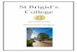 St Brigid’s College · 2019-08-21 · • The Diploma Programme (DP), an internationally recognized pre-university course of studies for upper secondary school students between