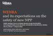 WENRA and its expectations on the safety of new NPP 4/3.ecker.pdf · Dieter Müller-Ecker (GRS mbH – Germany) Chair of WENRA Technical Secretariat WENRA and its expectations on