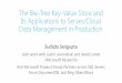 The Bw-Tree Key-Value Store and Its Applications to …...The Bw-Tree Key-Value Store and Its Applications to Server/Cloud Data Management in Production Sudipta Sengupta Joint work