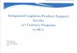 Integrated LogisticsProductSupport - NASA...GP-A GP-B GP-C • GPO GP-G *Note: ISS already hasan extensive ILSP Each Customerwill need todefinewhatlogistics capabilitytheywould like