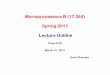 Microprocessors B (17.384) Spring 2011 Lecture Outlinefaculty.uml.edu/dbowden/ClassPages/2011_Spring_VGY... · –Project information will be provided on March 22nd 4 jp. Syllabus