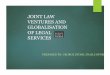 JOINT LAW VENTURES AND GLOBALISATION OF LEGAL SERVICESeuropeanlawyersfoundation.eu/wp-content/uploads/2016/10/... · 2016-10-25 · JOINT LAW VENTURE Types of JLVs: Joint Venture
