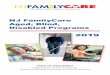NJ FamilyCare Aged, Blind, Disabled ProgramsThe NJ FamilyCare Aged, Blind, Disabled (ABD) Programs provides medical coverage to individuals who are age 65 years or older as well as