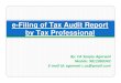 e-Filing of Tax Audit Report by Tax Professionalvoiceofca.in/siteadmin/document/eFilingofTaxAuditReport... · 2013-06-29 · by Assessee Without registration of Tax professional,
