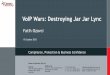 VoIP Wars: Destroying Jar Jar Lync - VoIP Wars: Destroying Jar Jar Lync 15 October 2015 Fatih Ozavci