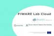 FIWARE Lab Cloud - inicio | Cudi. FIWARE Lab...FIWARE Lab no solamente permite experimentar con las tecnologías FIWARE, también permite mostrar y testear las aplicaciones con datos