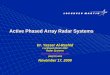 Intro to Active Phased Array Radar Systems · Definition of Active Phased Array Radar System ... 20 kW prime power at 50% PAE ... System Noise temperture (Tsys) 1000 1000 Transmit