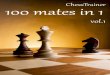 100 Mates in 1 (ChessTrainer Mates in 1)clubedoenxadrista.com.br/Estantedexadrez/Ebooks/003 - 100 Mates en 1.pdfChess is 99% tactics. Teichmann . Chapter 1 - QUIZ 1-10 ... And for