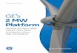 2 MW Platform...GE’s 2 MW Platform is a three-blade, upwind, horizontal axis wind turbine with a rotor diameter of either 116 or 127-meters. The turbine rotor and nacelle are mounted