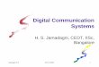 Digital Communication SystemszReliable communication; less sensitivity to changes in ... Slope overload distortion in Delta modulation Slope over load Granular noise Jamadagni H S
