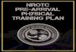 NROTC Pre-Arrival Physical Training Plan Pre-Arrival... · this standard, the Pre-Arrival Physical Training Matrix (PT Matrix) has been designed to give you a roadmap for success