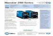 Maxstar 280Series - MillerWelds · 2018-08-11 · increase cooling efficiency and capacity † Torch body includes an anti-rotation feature and multi-position locking to prevent handle