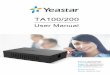 Sales Tel Revised - Yeastar · 2019-12-11 · TA100/200 User Manual 5/52 About This Guide Thanks for choosing Yeastar TA100/200 Analog Telephone Adapter. Yeastar TA100/200 provides