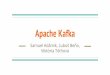 Apache Kafka - Masaryk Universitydisa.fi.muni.cz/wp-content/uploads/ApacheKafka.pdf · 2018-05-14 · What is Apache Kafka A distributed streaming platform Originally developed by