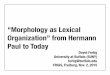 â€œMorphology as Lexical Organizationâ€‌ from Hermann Paul to ... fertig/PubsTalks
