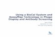 Using a BioCel System and AssayMap Technology in Phage ... · Using a BioCel System and AssayMap Technology in Phage Display and Antibody Screening Jason Graves September 20, 2011
