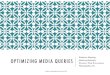 Optimizing Media Queries - Kimberly Blessingpresentations.kimberlyblessing.com/2013/rwdsummit... · Optimizing Media Queries by @obiwankimberly, Responsive Web Design Summit, April