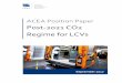 Post-2021 CO2 Regime for LCVs - ACEA · 2017-09-13 · ACEA Position Paper: Post-2021 CO2 Regime for LCVs – September 2017 3 2. Slope The 2030 baseline regression line will be derived