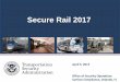 Secure Rail 2017 · TSA Orlando Secure Rail 2017 ... –Pipeline Responsible for regulatory inspections, security assessments, and security liaison with all modes of ... The TSA/FTA