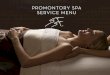 PROMONTORY SPA SERVICE MENU...effects of botox injections, plumping effects of hyaluronic acid fillers, and skin-tightening effects of a surgical face lift. This treatment is non-abrasive