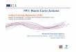 FP7: Marie Curie ActionsFP7: Marie Curie Actions Research Executive Agency Marie Curie Host Driven Actions – Initial Training Networks ... • Nationals of ICPC or OTC can only be