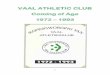 PREFACE - Vaal Athletic Club · Arthur Doyle and Ray Powell completed their 10th Spring Striders Race. Vaal Athletic Club’s annual 10km race which was held on 28 August 1987 and